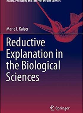【预售】Reductive Explanation in the Biological Sciences