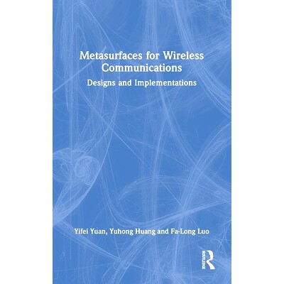 预订 Metasurfaces for Wireless Communications: Designs and Implementations