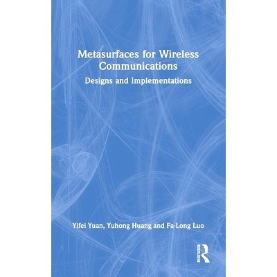 预订 Metasurfaces for Wireless Communications: Designs and Implementations