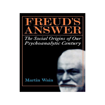 预订 Freud's Answer: The Social Origins of Our Psychoanalytic Century