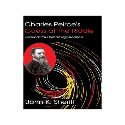 预订 Charles Peirce's Guess at the Riddle: Grounds for Human Significance