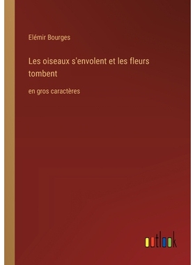 预订 Les oiseaux s’envolent et les fleurs tombent: en gros caractères: 9783368374907