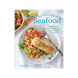 [预订]For the Love of Seafood: 100 Flawless, Flavorful Recipes That Anyone Can Cook 9781682687314