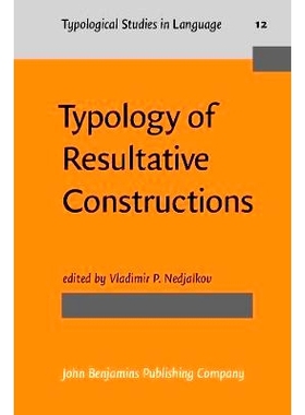 预订 Typology of Resultative Constructions. Translated from the original Russian edition (1983).: 9789027228833