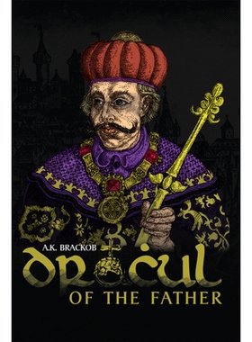 预订 Dracul: Of the Father: The Untold Story of Vlad Dracul 德古尔：父亲：弗拉德·德古尔不为人知的故事: 9781592113002