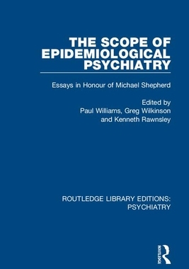 【预订】The Scope of Epidemiological Psychiatry: Essays in Honour of Michael Shepherd
