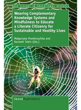 预订 Weaving Complementary Knowledge Systems and Mindfulness to Educate a Literate Citizenry for Sustainable and Healthy