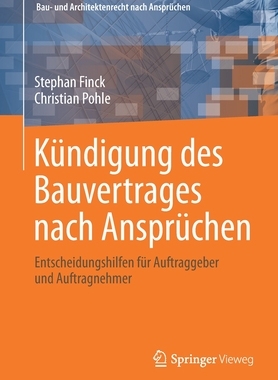 预订 Finck/Pohle, Kündigung des Bauvertrages nach Ansprüchen (Bau- und Architektenrecht nach Ansprüchen)