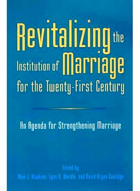 预订 Revitalizing the Institution of Marriage for the Twenty-First Century: An Agenda for Strengthening Marriage: 978027