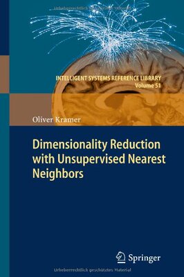 【预订】Dimensionality Reduction with Unsupervised Nearest Neighbors