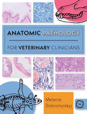 [预订]Anatomic Pathology for Veterinary Clinicians 9781789182378