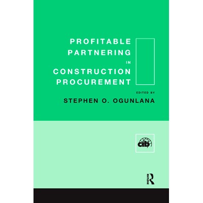预订 Profitable Partnering in Construction Procurement 有利可图的建筑采购合作伙伴: 9780367355906