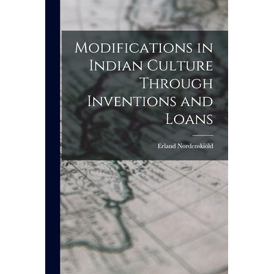 预订 Modifications in Indian Culture Through Inventions and Loans: 9781013777622