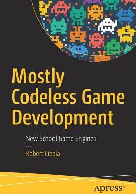 【预订】Mostly Codeless Game Development