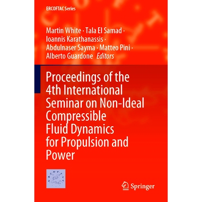 预订 Proceedings of the 4th International Seminar on Non-Ideal Compressible Fluid Dynamics for Propulsion and Power 第4