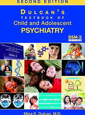 【预售】Dulcan’s Textbook of Child and Adolescent Psychiatry