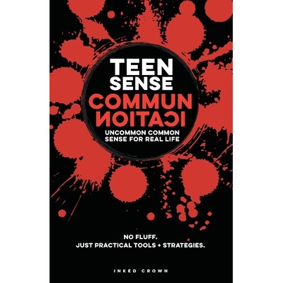预订 Teen Sense - Communication Uncommon Common Sense for Real-Life: Helps Teen Boys & Girls Communicate Clearly, Listen