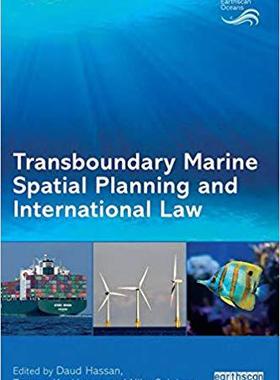 【预售】Transboundary Marine Spatial Planning and International Law