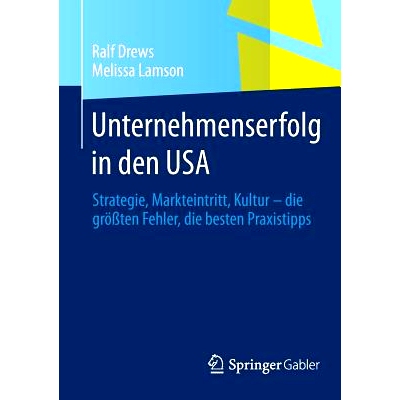 预订 Unternehmenserfolg in den USA: Strategie, Markteintritt, Kultur - die größten Fehler, die besten Praxistipps 企业