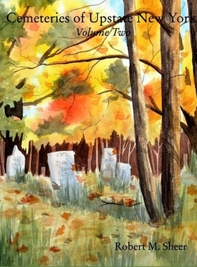 预订 Cemeteries of Upstate New York: Vol. 2: Volume Two: 9781366154965