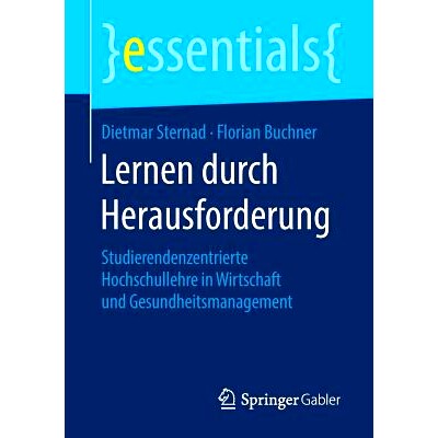 预订 Lernen durch Herausforderung: Studierendenzentrierte Hochschullehre in Wirtschaft und Gesundheitsmanagement: 978365