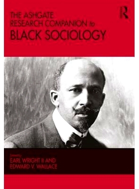 预订 The Ashgate Research Companion to Black Sociology 阿什盖特黑人社会学研究手册: 9780367341138