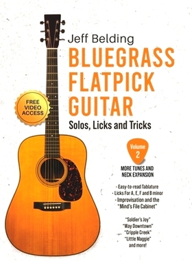 预订 Bluegrass Flatpick Guitar-Solos, Licks and Tricks Volume 2: More Tunes and Neck Exploration: 9798398987959