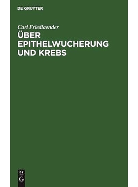预订 Über Epithelwucherung und Krebs: Pathologisch-anatomische Untersuchungen: 9783111223797