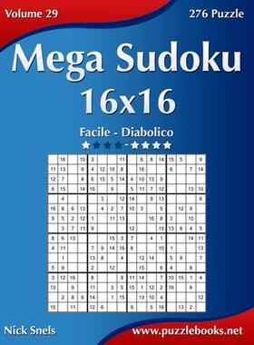 [预订]Mega Sudoku 16x16 - Da Facile a Diabolico - Volume 29 - 276 Puzzle 9781511498203