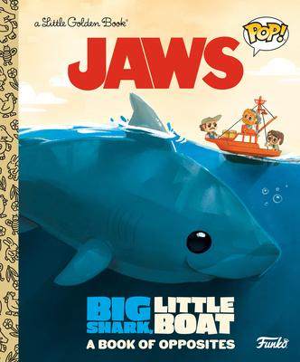 [预订]Jaws: Big Shark, Little Boat! a Book of Opposites (Funko Pop!) 9780593570616