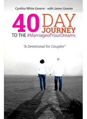 预订 40 Day Journey to the #MarriageofYourDreams: A Devotional for Couples: 9781515342328