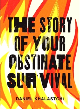 预订 The Story of Your Obstinate Survival 你顽强生存的故事: 9780299348045