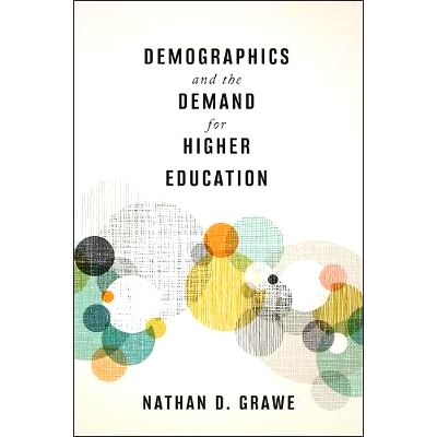 预订 Demographics and the Demand for Higher Education 人口统计和高等教育需求: 9781421424132