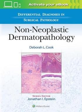 [预订]Differential Diagnoses in Surgical Pathology: Non-Neoplastic Dermatopathology 9781975184650