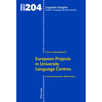 预订 European Projects in University Language Centres: Creativity, Dynamics, Best Practice 大学语言中心的欧洲工程：创意