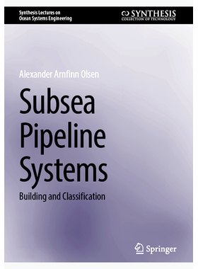 预订 Subsea Pipeline Systems: Building and Classification 海底管道系统：建筑物及分类: 9783031747892