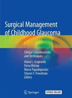 【预订】Surgical Management of Childhood Glaucoma: Clinical Considerations and Techniques