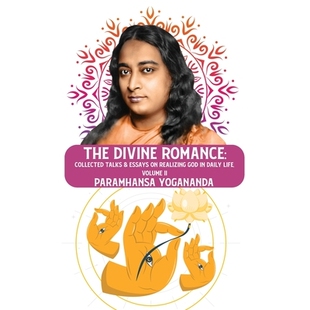 预订 The Divine Romance: Collected Talks & Essays on Realizing God in Daily Life, Volume II: Collected Talks & Essays on