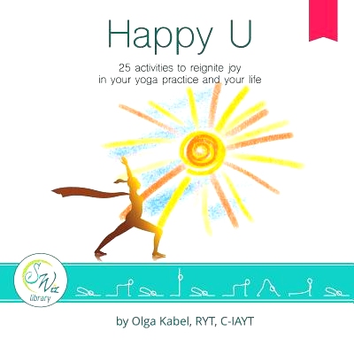 预订 Happy U: 25 activities to reignite joy in your yoga practice and your life: 9781097219834