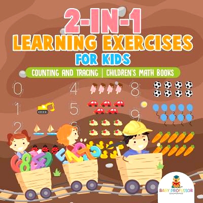 预订 2-in-1 Learning Exercises for Kids: Counting and Tracing - Children’s Math Books: 9781541925885