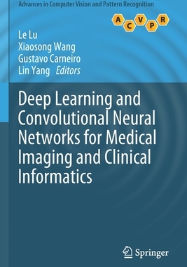 【预订】Deep Learning and Convolutional Neural Networks for Medical Imaging and Clinical Informatics