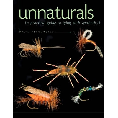 预订 Unnaturals: A Practical Guide to Tying with Synthetics 非自然：与合成*结合的实用指南: 9780881506471