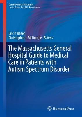 【预订】The Massachusetts General Hospital Guide to Medical Care in Patients with Autism Spectrum Disorder