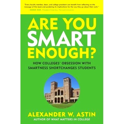 预订 Are you smart enough?: how colleges’ obsession with smartness shortchanges students 你是否足够聪明？高校如何用智商
