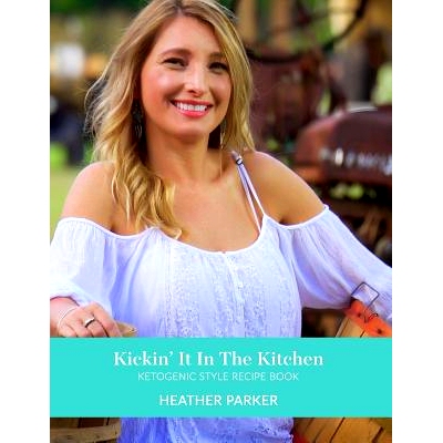 预订 Kickin It In The Kitchen: Ketogenic Style Recipe Book: 9781542362931