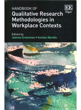 预订 Handbook of Qualitative Research Methodologies in Workplace Contexts 工作场所环境中的定性研究方法手册: 978178990433