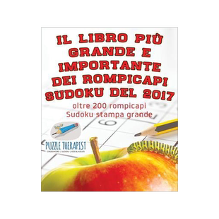 [预订]Il Libro Piu Grande E Importante Dei Rompicapi Sudoku del 2017 - Oltre 200 Rompicapi Sudoku Stampa G 9781541946125