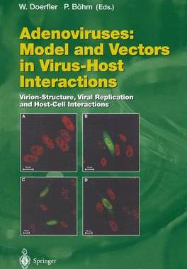 【预订】Adenoviruses: Model and Vectors in Virus-Host Interactions
