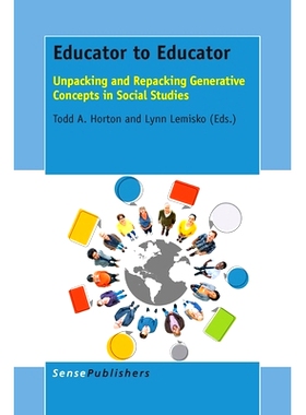 预订 Educator to Educator: Unpacking and Repacking Generative Concepts in Social Studies 教育者面对面：社会研究中的生成