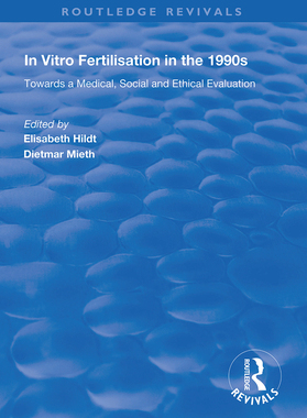 【预订】In Vitro Fertilisation in the 1990s: Towards a Medical, Social and Ethical Evaluation